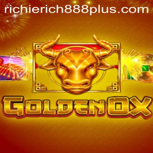 Dive into the World of GoldenOx with RichieRich888: A Comprehensive Guide